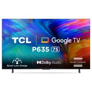 TCL 189 cm (75 inches) Bezel-Less Series 4K Ultra HD Smart LED Google TV 75P635